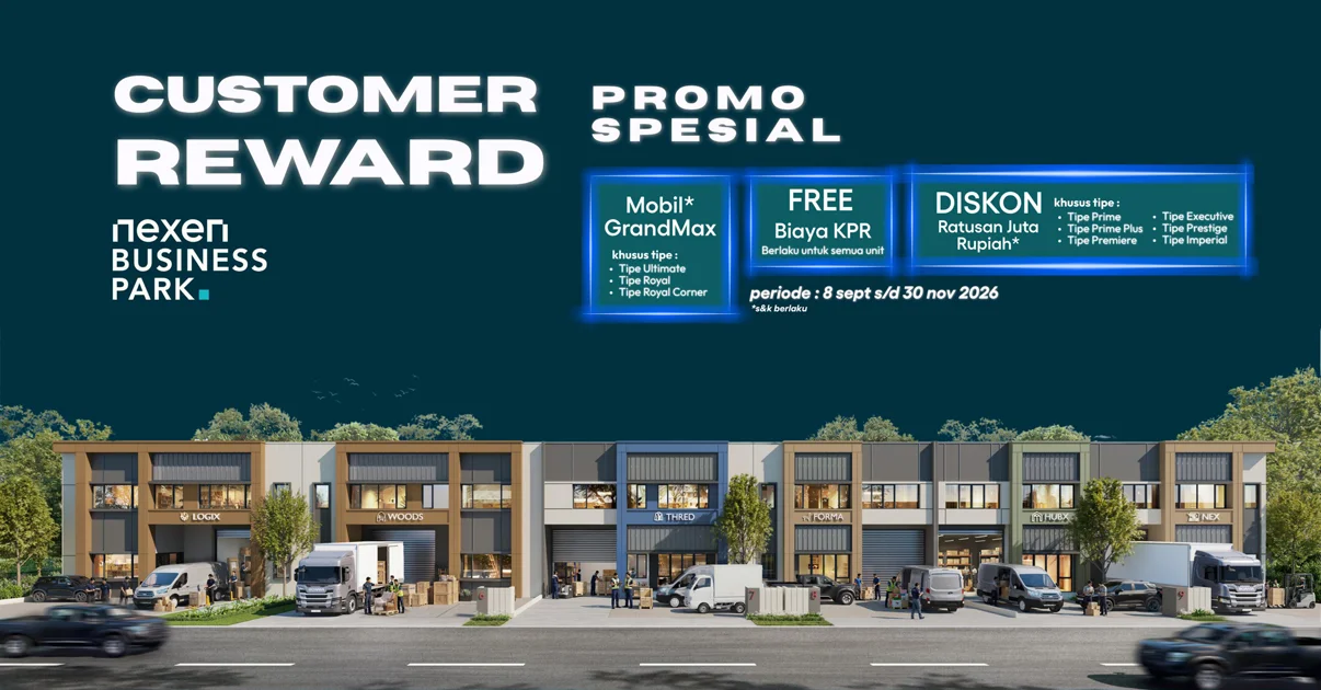 Promo customer reward Nexen Business Park: gratis GrandMax, gratis biaya KPR, dan diskon ratusan juta rupiah